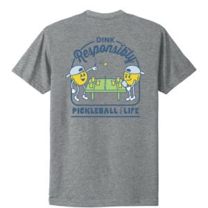 Dink Responsibly - Grey